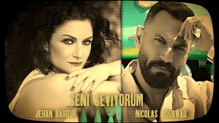 SENİ SEVİYORUM - Jehan Barbur &amp; Nicolas Mouawad