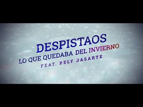 Despistaos - Lo que quedaba del invierno (con Bely Basarte)