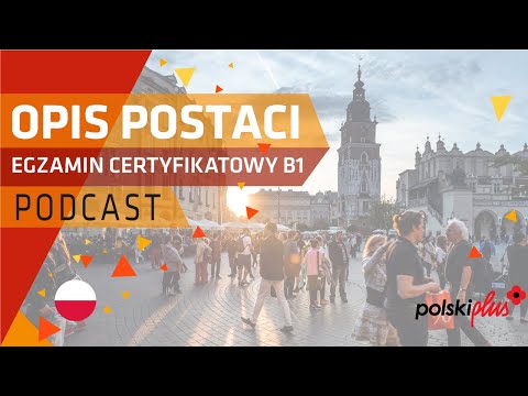 Opis postaci na egzaminie B1 z języka polskiego