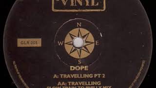 DOPE - Travelling (Slow Train To Philly Mix)
