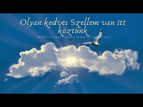 Olyan kedves Szellem van itt köztünk ( Oszd szét közöttünk ajándékaid,hogy megismerhessük őt.)