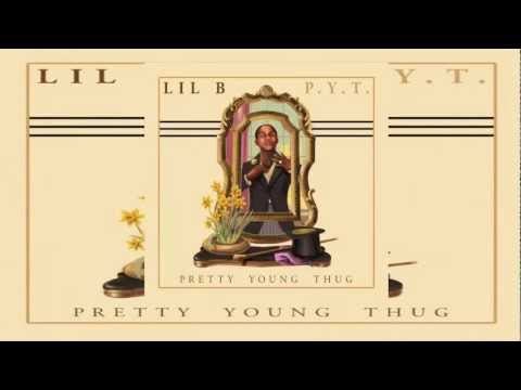 Lil B - P.Y.T (Pretty Young Thug) Full Mixtape