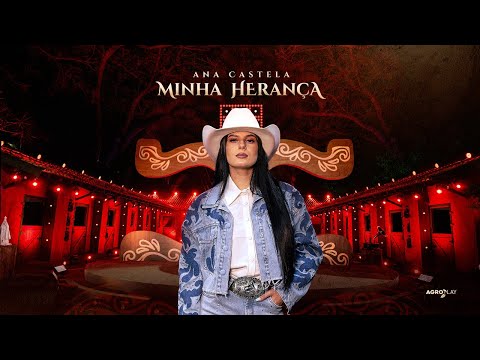 Ana Castela - Minha Herança (DVD Herança Boiadeira)