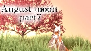 August moon part 7