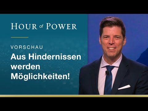 Bobby Schuller: Aus Hindernissen werden Möglichkeiten!