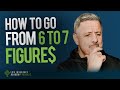 How to Go From Six to Seven Figures in Life Insurance Sales