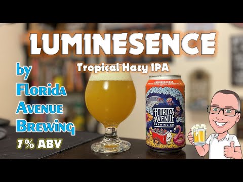 𝗟𝘂𝗺𝗶𝗻𝗲𝘀𝗲𝗻𝗰𝗲 𝗧𝗿𝗼𝗽𝗶𝗰𝗮𝗹 𝗛𝗮𝘇𝘆 𝗜𝗣𝗔 by 𝐅𝐥𝐨𝐫𝐢𝐝𝐚 𝐀𝐯𝐞𝐧𝐮𝐞 𝐁𝐫𝐞𝐰𝐢𝐧𝐠 | Chad'z Beer Reviews ep1317