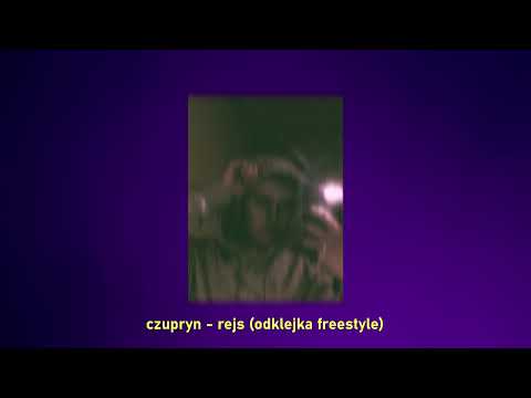 Czupryn - REJS (odklejka freestyle)