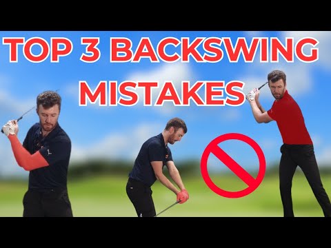 Are You Making These 3 Backswing Mistakes? Here’s the fix
