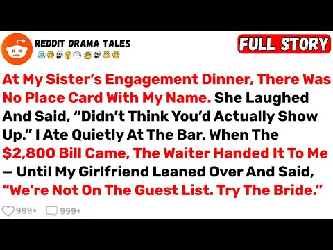 At My Sister’s Engagement Dinner, There Was No Place Card With My Name... - Best Reddit Stories