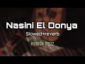Nasini El Donya [slowed+reverb] Arabic song