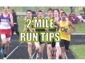 Running 2 Miles - 3200 Meter Run Tips