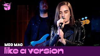Meg Mac - &#39;Maybe It&#39;s My First Time&#39; (live for Like A Version)