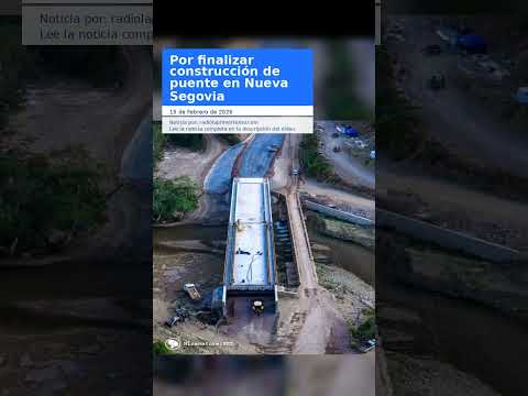 Por finalizar construcción de puente en Nueva Segovia