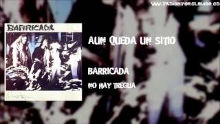 04 AUN QUEDA UN SITIO [BARRICADA 1986 - NO HAY TREGUA]