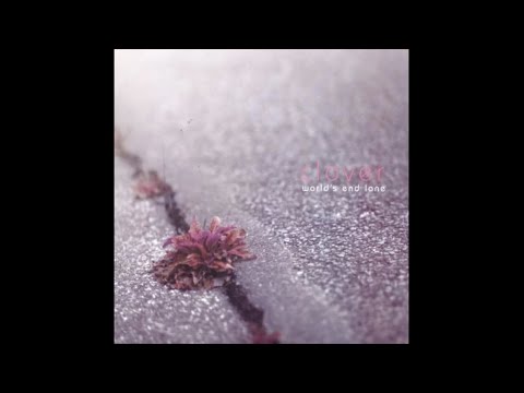 Clover – World's End Lane (2004)