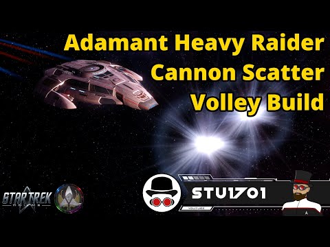 Adamant Heavy Raider Cannon Scatter Volley Build - Star Trek Online