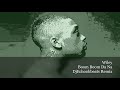 Wiley - Boom Boom Da Na Remix - djechoukbeats