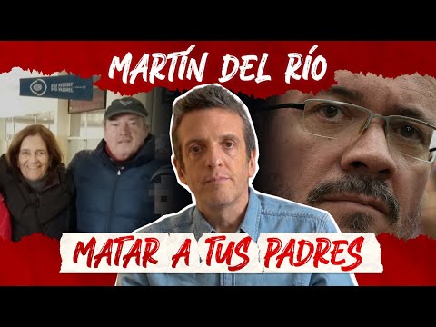 MATAR a los PADRES: cuando VALE TODO para no pagar una DEUDA - Caso Martín del Río