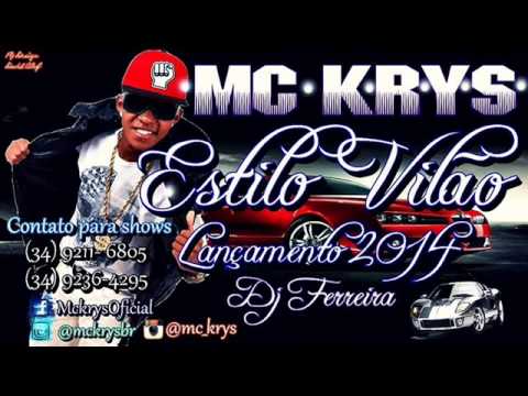 Mc Krys - Estilo Vilão (DJ FERREIRA) Lançamento 2014