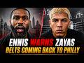 Jaron Ennis WARNS Xander Zayas | You're Done