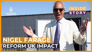 Has Reform UK leader Nigel Farage's political gamble paid off? | Inside Story