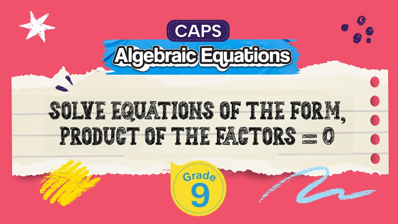 Solve Equations of the Form, Product of the Factors = 0