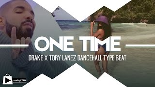 Drake x Rihanna Dancehall Type Beat 2017- ONE TIME (prod by Lttb)