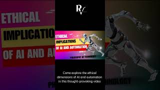 Philosophy of Technology: Ethical Implications of AI and Automation