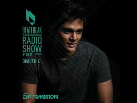 Dimuth K - Beatfreak Radio Show By D-Formation 162