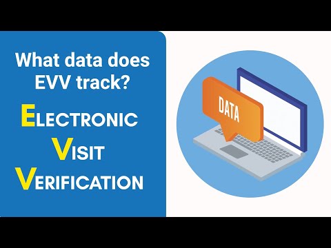 Electronic Visit Verification: What Data Does EVV Track?