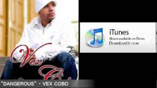Vex Cobo - Dangerous