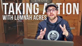 HOW TO PLAN & TAKE ACTION with Lumnah Acres