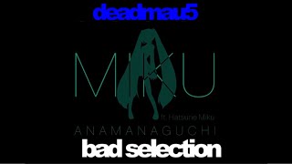 deadmau5 &amp; Hatsune Miku - Miku’s Bad Selection (MASH UP)