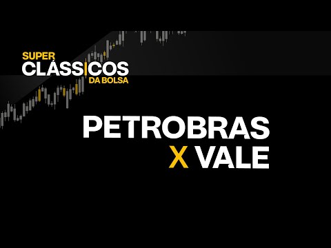 Petrobras (PETR4) x Vale (VALE3)