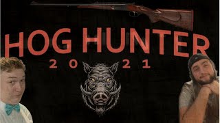 Huntin' HAWGS | Hog Hunter 2021
