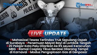 Live Update Siang: Mahasiswi Tewas dalam Laka seusai Pulang Ospek, 2 Nelayan di Jember Bunuh Sepupu