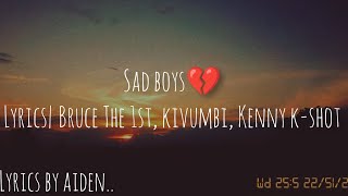 sad boys💔 by kivumbi king ft bruce the 1st ft K