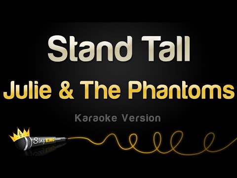 Julie and The Phantoms - Stand Tall (Karaoke Version)