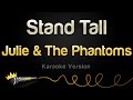 Julie And The Phantoms Stand Tall Karaoke Version