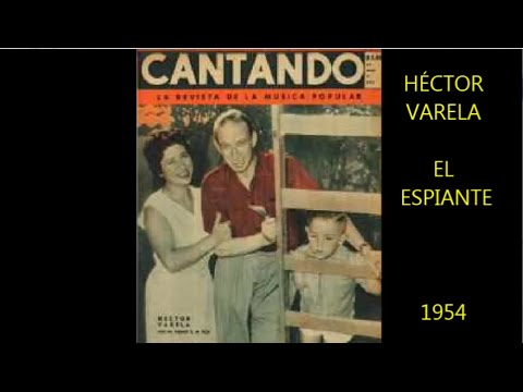 HÉCTOR VARELA -  EL ESPIANTE  - TANGO -  1954