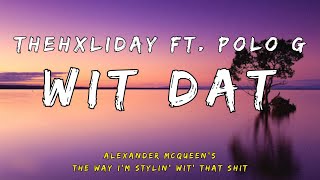 Download lagu TheHxliday - Wit Dat ft. Polo G (Lyrics) mp3