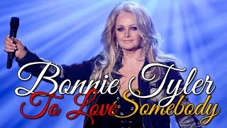 Bonnie Tyler - To Love Somebody (SR)