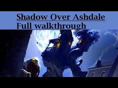 Shadow Over Ashdale Full Walkthrough