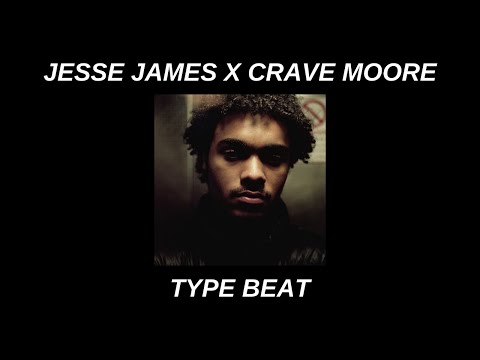 CRAVE MOORE X JESSE JAMES SOLOMON TYPE BEAT l PATEL