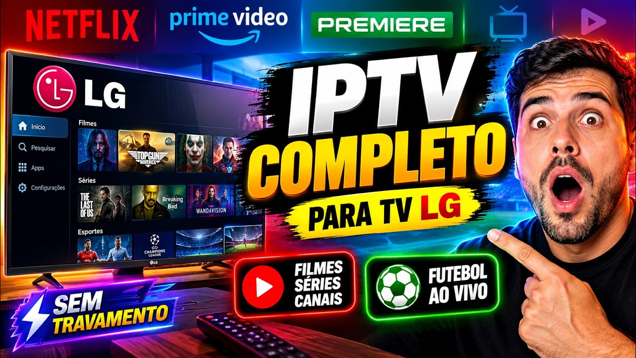 📺 MELHOR IPTV PARA TV LG - LISTA IPTV COM FILMES, SÉRIES E FUTEBOL AO VIVO