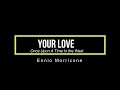 YOUR LOVE - Ennio Morricone ( Karaoke )