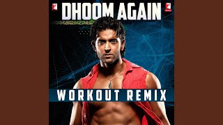 Download lagu Dhoom Again Workout Remix... mp3