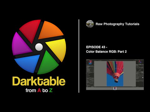darktable from A to Z: 43 - Color Balance RGB - Part 2