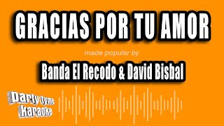 Banda El Recodo &amp; David Bisbal - Gracias Por Tu Amor (Versión Karaoke)